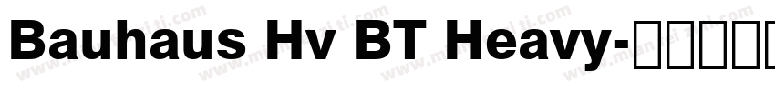 Bauhaus Hv BT Heavy字体转换